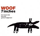  Hodgkinson / Gilonis Woof 7 Inches
