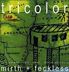  Tricolor Mirth & Feckless