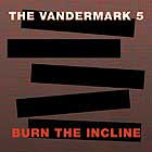 The Vandermark 5 Burn The Incline
