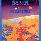  Sun Ra, Nuclear War