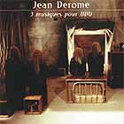 Jean Derome 3 Musiques Pour Ubu