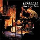  Evidence, Live a La Casa