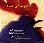  Anandan / Goldstein Wiens, Speaking In Tongues
