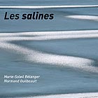 Marie-soleil Belanger / Normand Guilbeault, Les Salines