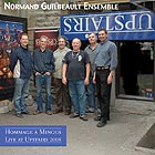 NORMAND GUILBEAULT ENSEMBLE, Mingus : Live at Upstairs 2008