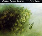 WILLIAM PARKER QUARTET, Petit Oiseau