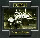  Pig Pen, V As A Victim