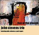 John Stevens, Live At The Plough