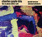 Charles Gayle Trio Live At Glenn Miller Café