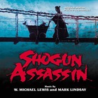 W. MICHAEL LEWIS / MARK LINDSAY, Shogun Assassin