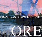 Frank Van Bommel Quintet Ore