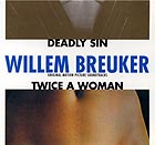 Willem Breuker, Deadly Sin / Twice A Woman
