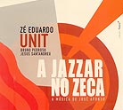 Ze Eduardo Unit, A Jazzar No Zeca