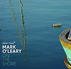 MARK O'LEARY, On the Shore
