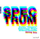 ZINGARO / REGEF / DEJOODE, Spectrum String Trio