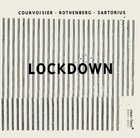  COURVOISIER / ROTHENBERG / SARTORIUS, Lockdown