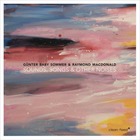 GÜNTER BABY SOMMER / RAYMOND MAC DONALD, Sounds, Songs & Other Noises