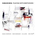 CARLOS BICA, Playing with Beethoven