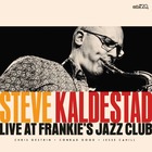 STEVE KALDESTAD, Live At Frankie's Jazz Club