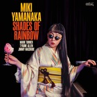 MIKI YAMANAKA, Shades Of Rainbow