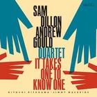 SAM DILLON / ANDREW GOULD, It Takes One To Know One