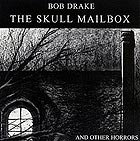 Bob Drake, The Skull Mailbox