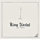 RÜDIGER CARL INC., King Alcohol