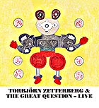 TORBJÖRN ZETTERBERG & THE GREAT QUESTION, Live