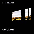 ROSS BOLLETER, Night Kitchen