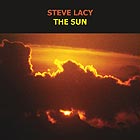 STEVE LACY The Sun