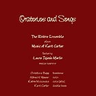 KENT CARTER RIVIERE ENSEMBLE, Oratorios and Songs