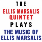 ELLIS MARSALIS QUINTET, Plays The Music Of Ellis Marsalis