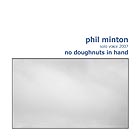 PHIL MINTON, No Doughnuts in Hand