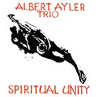 Albert Ayler Spiritual Unity