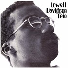 LOWELL DAVIDSON TRIO Trio