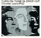 TIMOTHY LEARY Turn On, Tune In, Drop Out