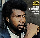 JERRY MOORE, Life Is A Constant Journey Home