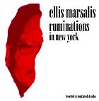 Ellis Marsalis, Ruminations In New York