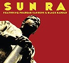 SUN RA, Featuring Pharoah Sanders & Black Harold
