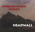  EXTREMELY SERIOUS BUSINESS Headwall