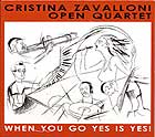 Cristina Zavalloni Open Quartet, When You Go Yes Is Yes !