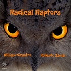  RADICAL RAPTORS, Radical Raptors