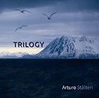 ARTURO STALTERI, Trilogy