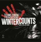 TIZIANO TONONI, The Winter Counts (We 'll Still Be Here !)