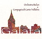  ORCHESTRA BAILAM / COMPAGNIA DI CANTO TRALLALERO Galata