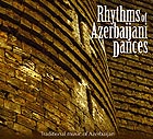  AZERBAÏDJAN, Rhythms of Azerbaijani Dances