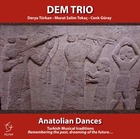  DEM TRIO, Anatolian Dances
