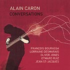 ALAIN CARON, Conversations