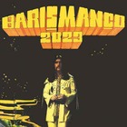 BARIS MANÇO, 2023