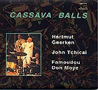  Geerken, Tchicai & Don Moye Cassava Balls